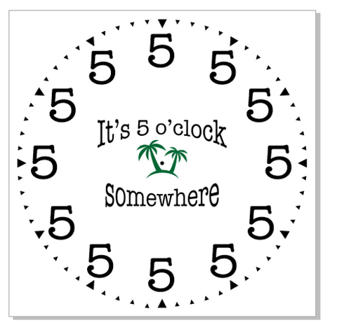 Clock-Its 5 O'Clock Somewhere